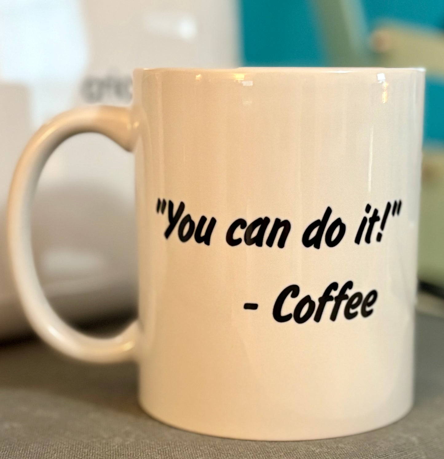 "You can do it!" - Coffee
