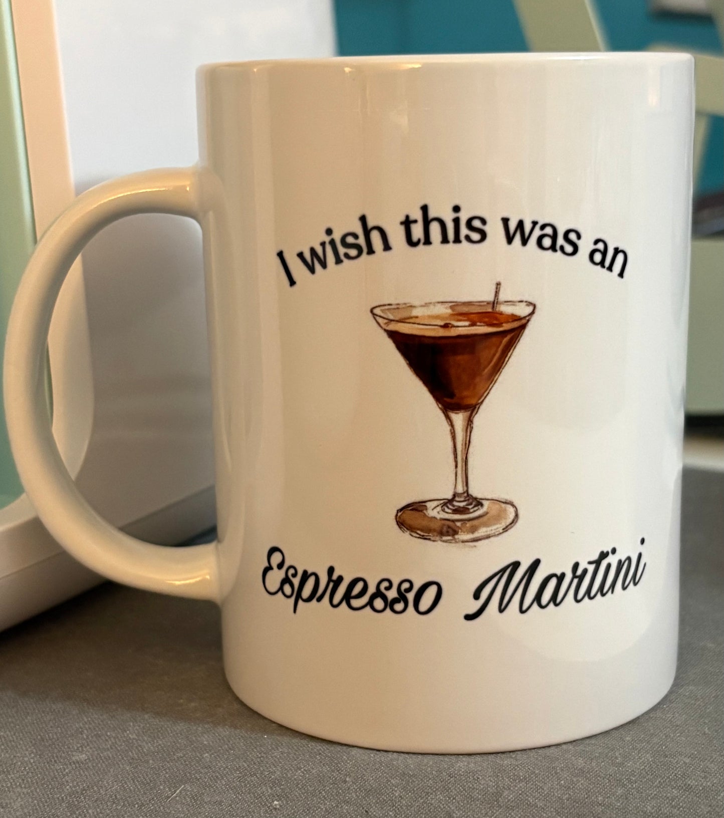 I wish this was an espresso martini - 15 oz