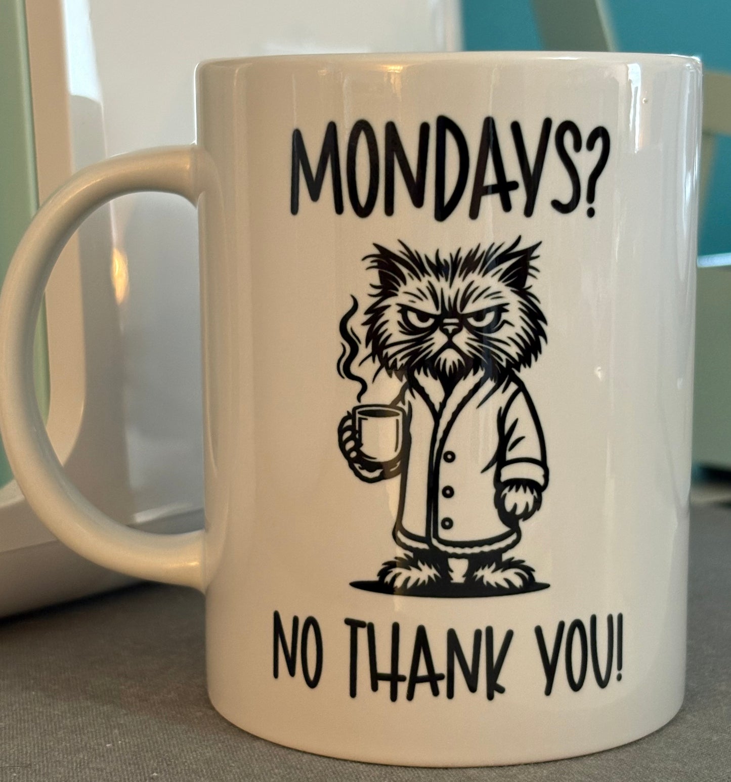 Mondays? No thank you! - 15 oz