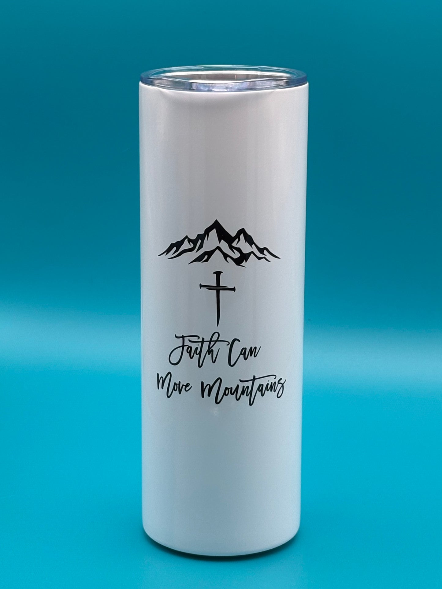 Faith Can Move Mountains - 20 oz