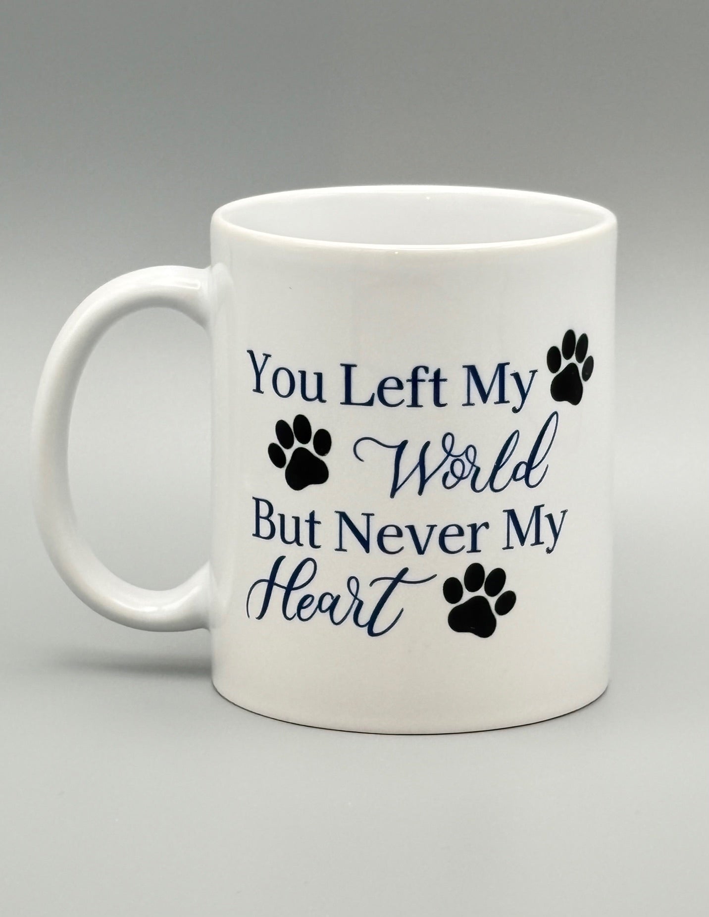 You left my world but never my heart - Blue - 11 oz