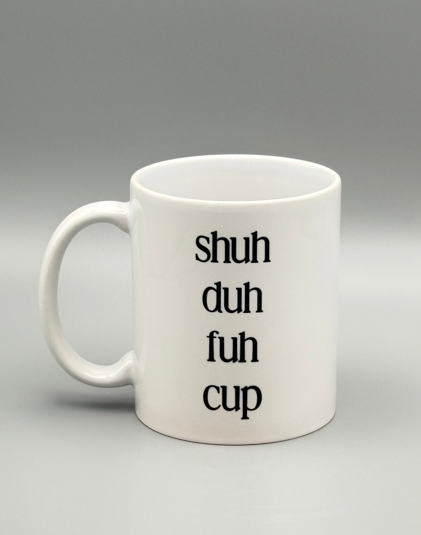 Shuh Duh Fuh Cup (black) - 11 oz