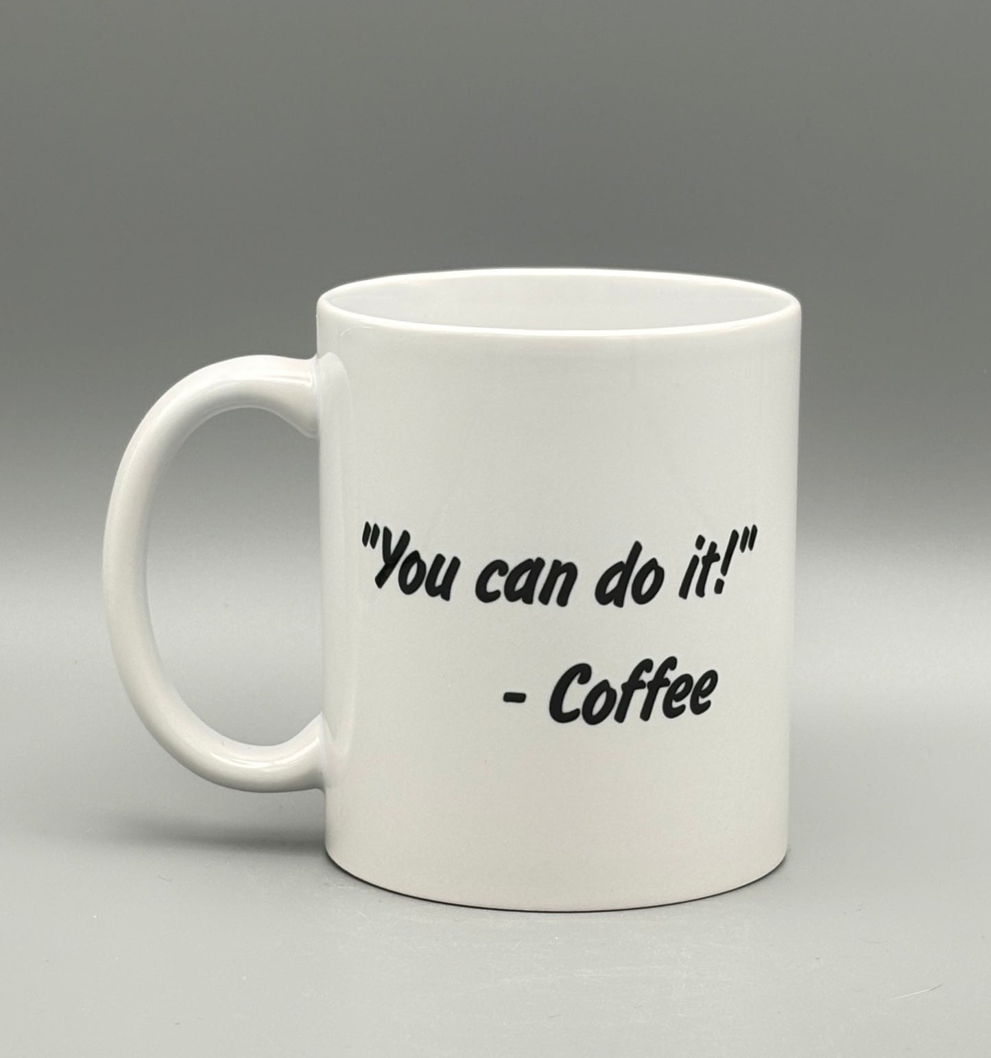 You can do it! - Coffee - 11 oz