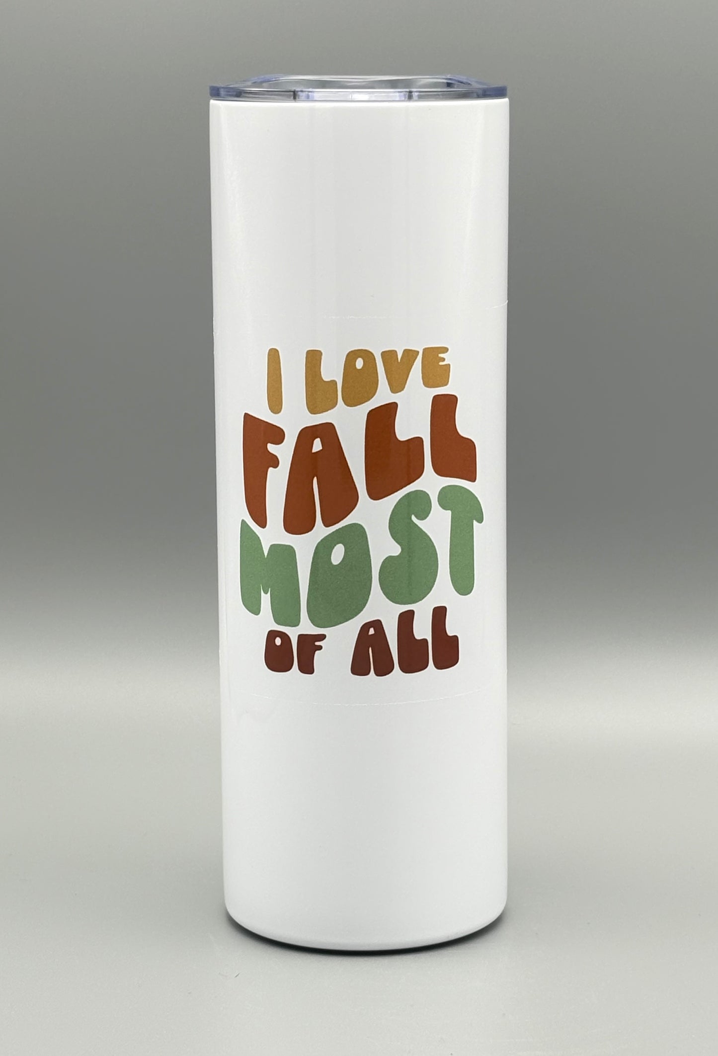 I Love Fall Most of All (sage) 20 oz