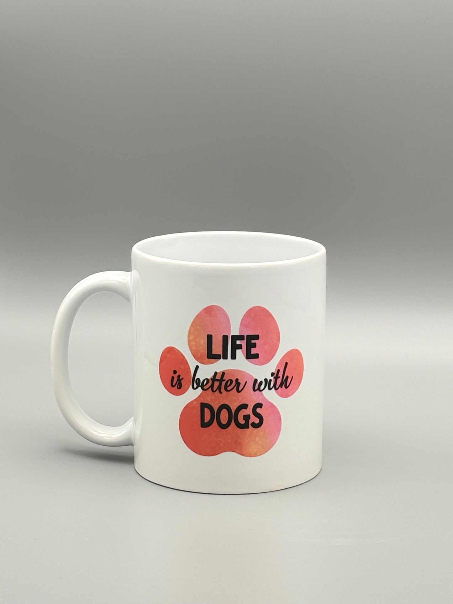 Life is better with dogs - 11 oz