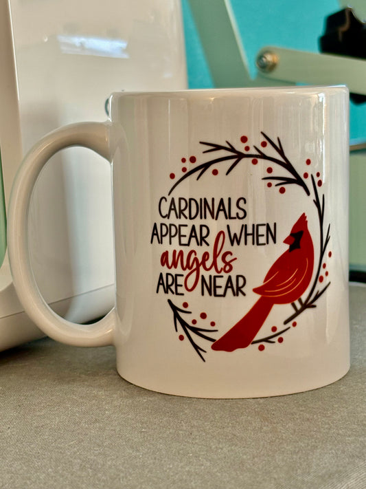 Cardinals appear when angels are near.