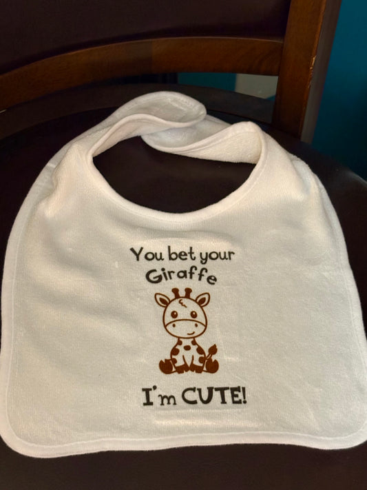 You bet your giraffe I'm cute - Baby Bib