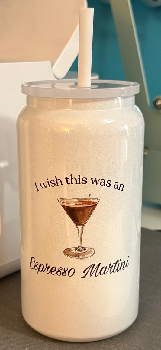 I wish this was an espresso martini - Glitter Tumbler - 16 oz
