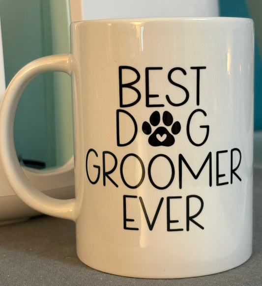 Best Dog Groomer Ever - 15 oz