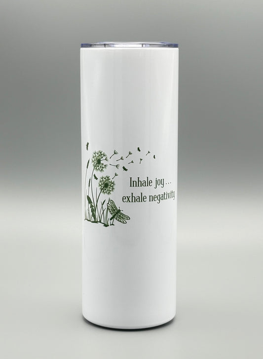 Inhale Joy . . . Exhale Negativity - Green - 20 oz