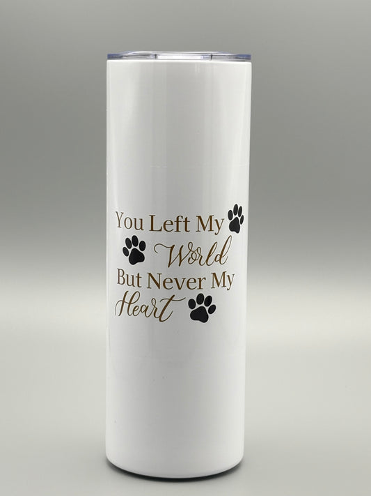 You Left My World But Never My Heart - Brown - 20 oz