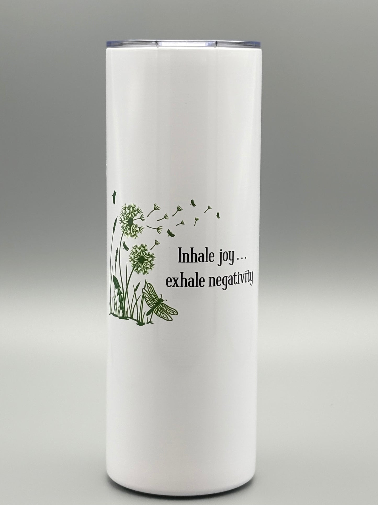 Inhale joy . . . exhale negativity - Green and Black - 20 oz