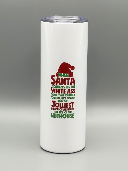 When Santa . . . - 20 oz