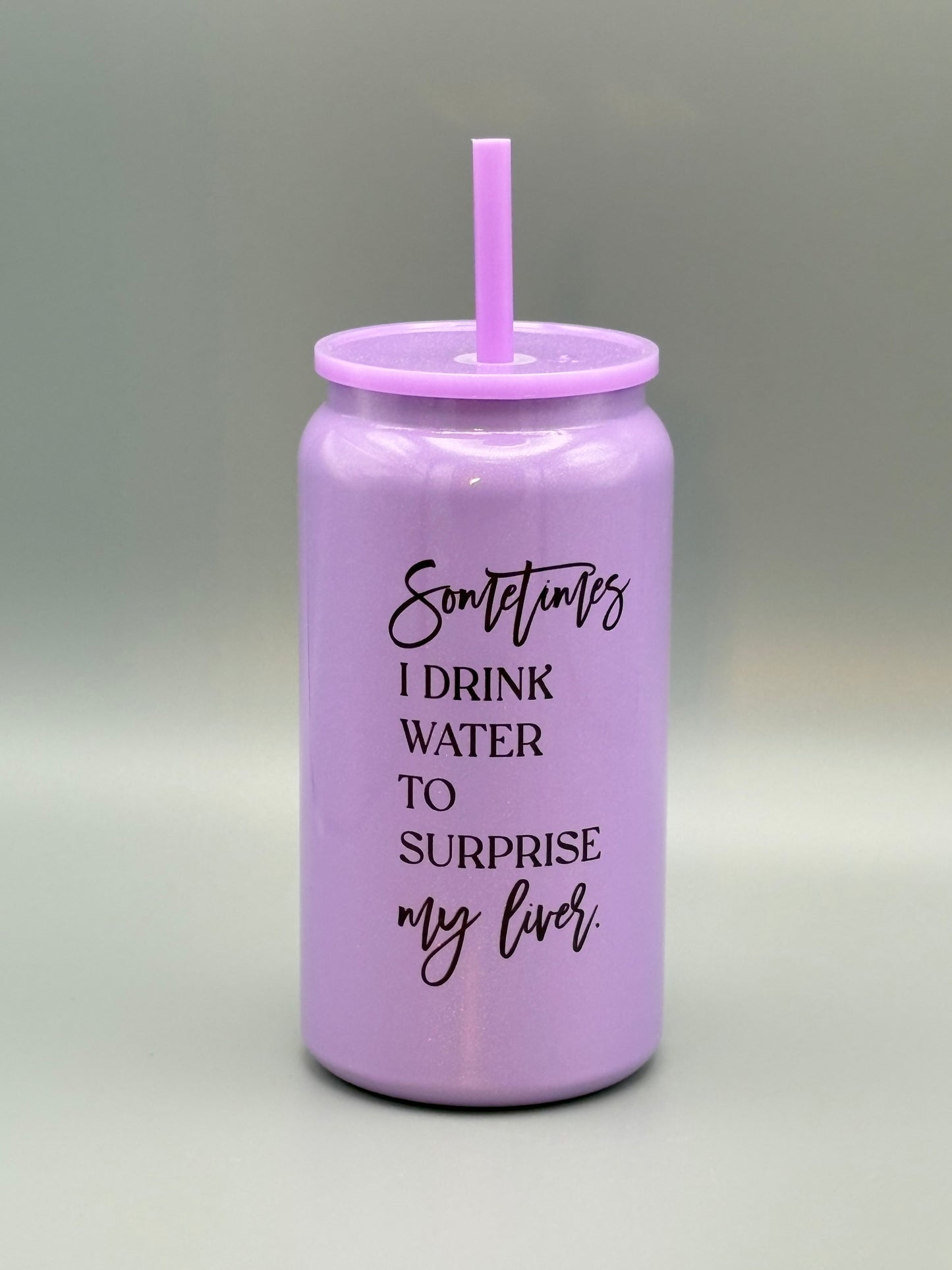 Sometimes I drink water to surprise my liver - Glitter Tumbler - 16 oz