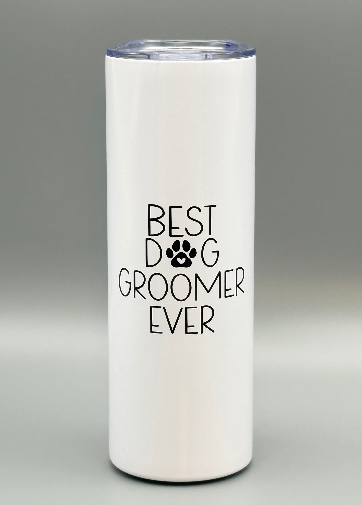 Best Dog Groomer Ever - 20 oz