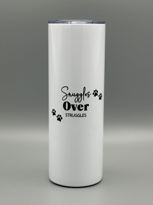 Snuggles Over Struggles - no color - 20 oz