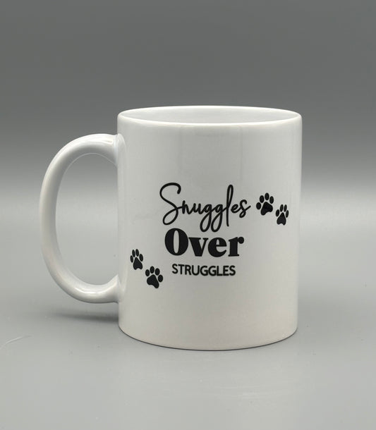 Snuggles Over Struggles - no color - 11 oz