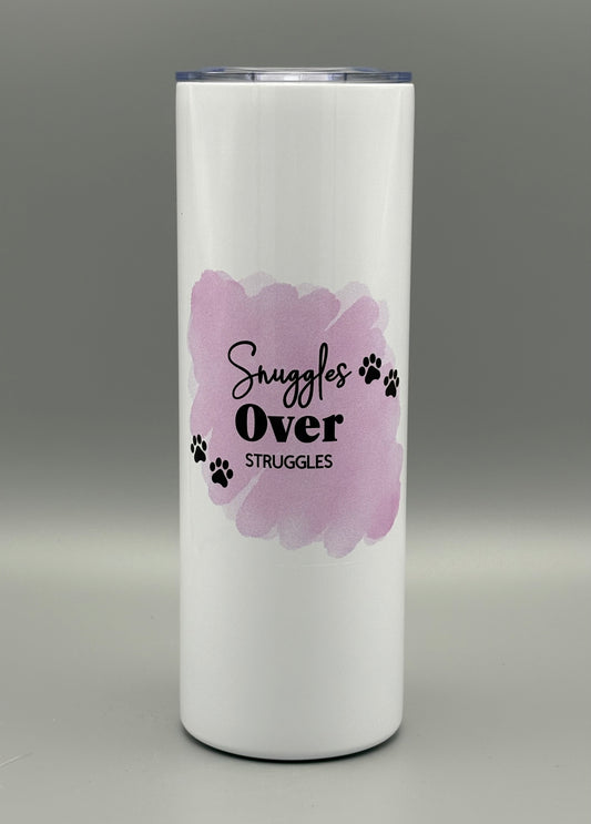 Snuggles Over Struggles - 20 oz