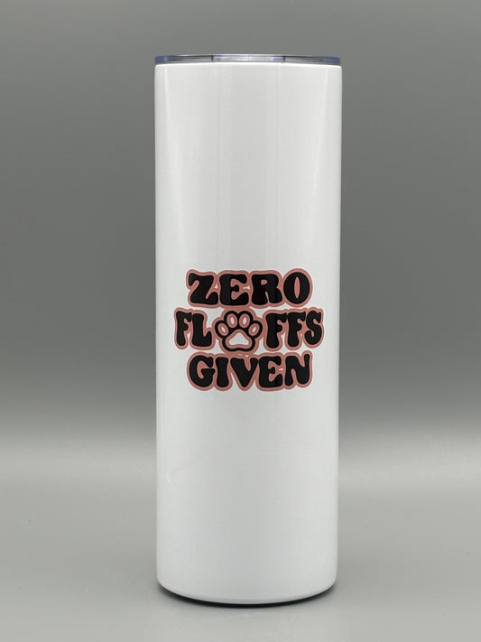 Zero Fluffs Given - 20 oz