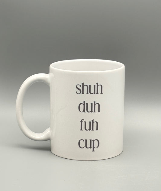 Shuh Duh Fuh Cup (sage) - 11 oz
