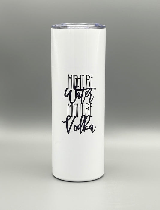 Might be water might be vodka - 20 oz