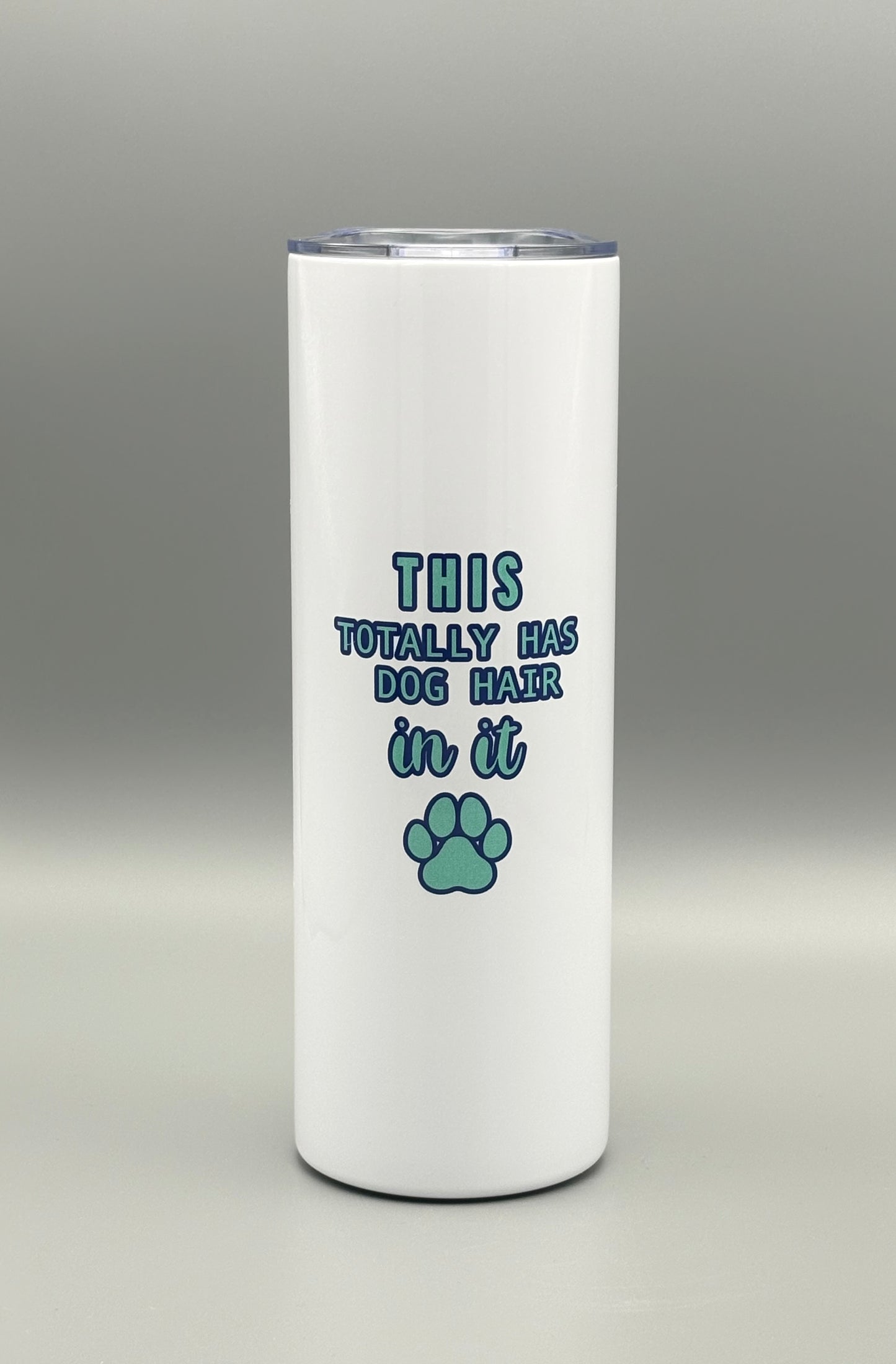 This Totally Has Dog Hair In It - Green/Blue - 20 oz