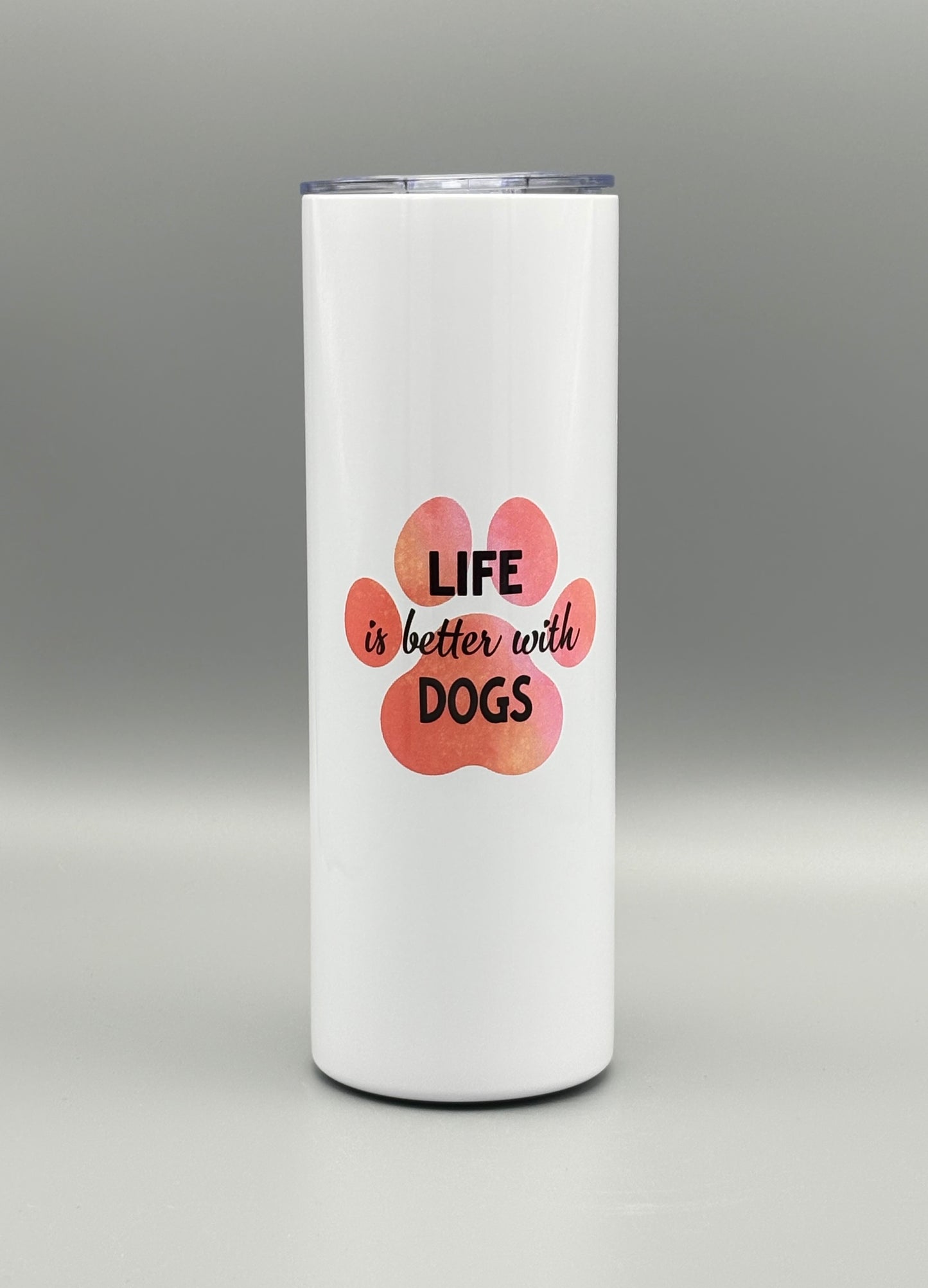 Life is better with dogs - pink - 20 oz