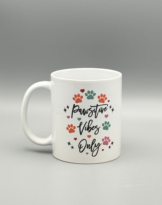 Pawsitive Vibes Only - 11 oz