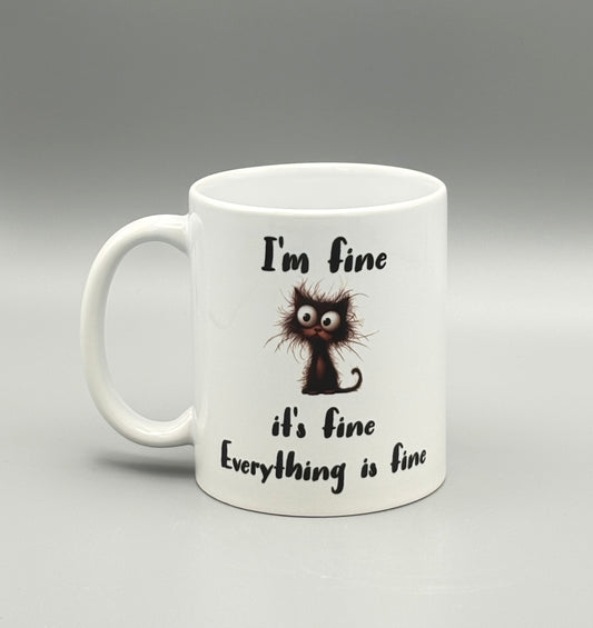 I'm fine, it's fine, everything is fine - Cat - 11 oz