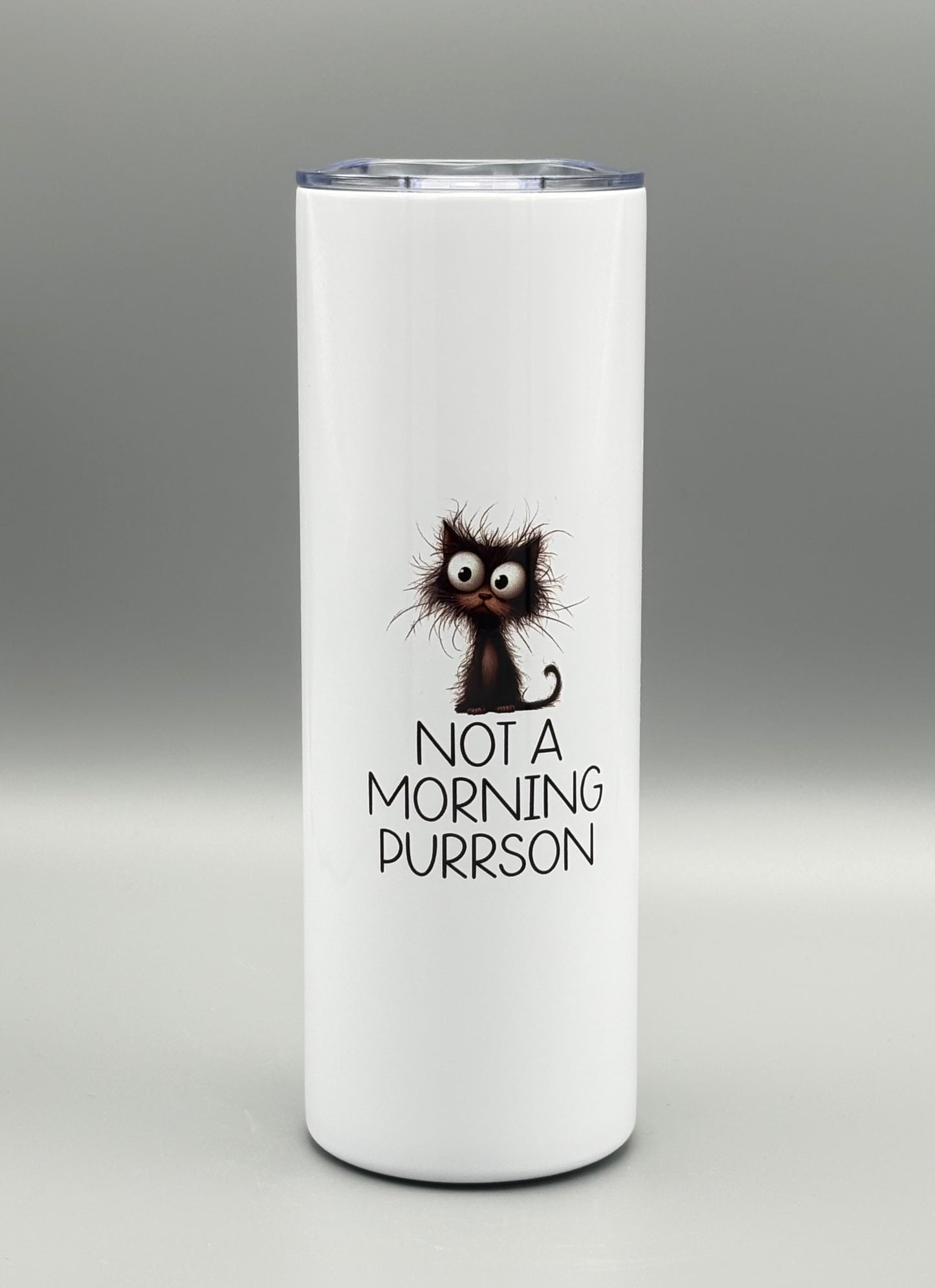 Not a morning purrson - 20 oz
