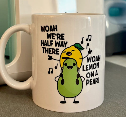 Mug - 11 oz - Woah We're Half Way There . . .