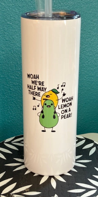 Skinny Tumbler - 20 oz - Woah We're Half Way There . . .